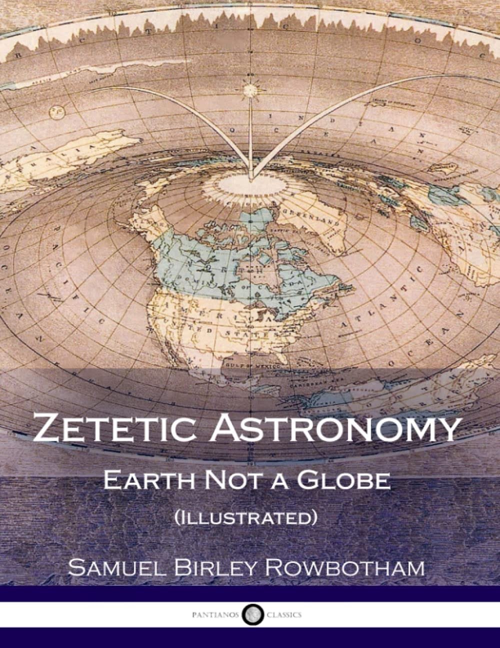 Zetetic Astronomy: Earth Not a Globe イラスト付きペーパーバック