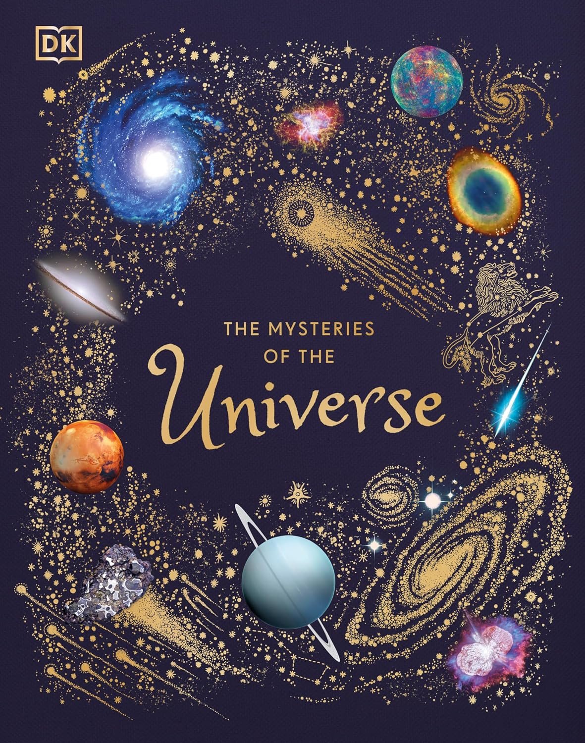 DK Children's Anthologies The Mysteries of the Universe: Discover the Best-Kept Secrets of Space Hardcover - International Edition, September 1, 2020