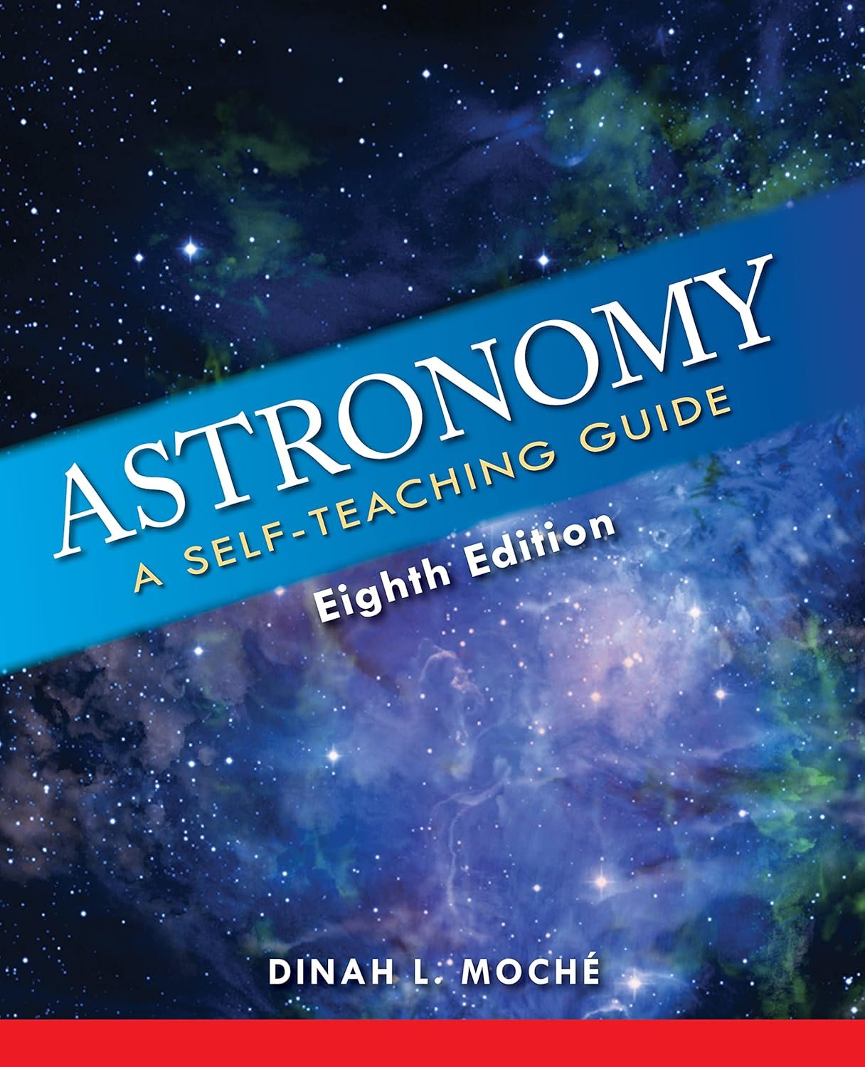 Astronomy: A Self-Teaching Guide, Eighth Edition Eighth Edition