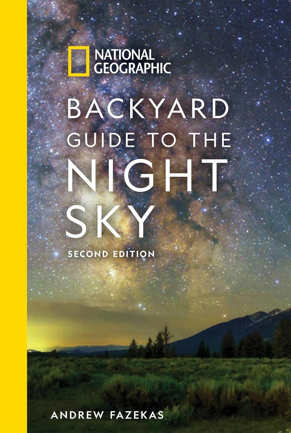 National Geographic Backyard Guide to the Night Sky, 2nd Edition Paperback – March 19, 2019