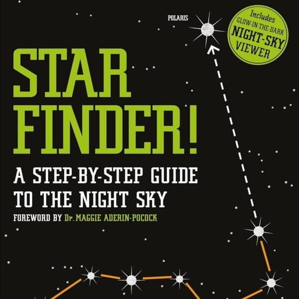Cover of "Star Finder!" by DK Smithsonian, featuring The Big Dipper constellation and star locations, with a glow-in-the-dark night-sky viewer included. Foreword by Dr. Maggie Aderin-Pocock.