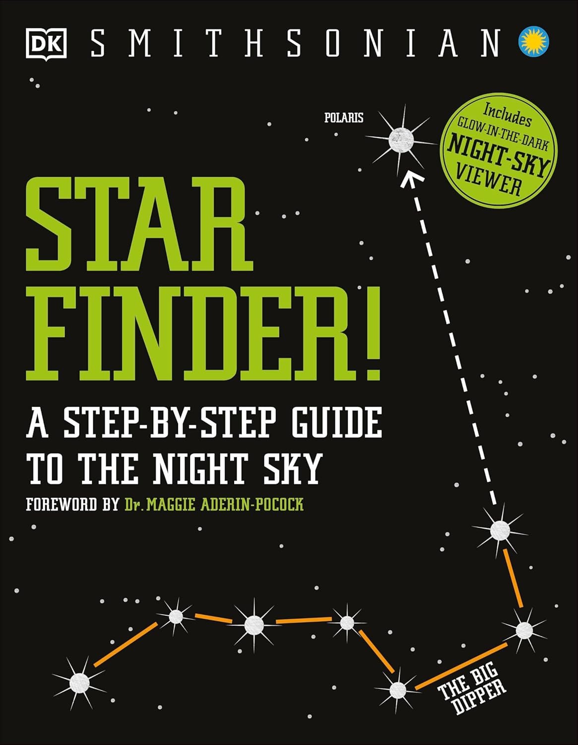 Cover of "Star Finder!" by DK Smithsonian, featuring The Big Dipper constellation and star locations, with a glow-in-the-dark night-sky viewer included. Foreword by Dr. Maggie Aderin-Pocock.