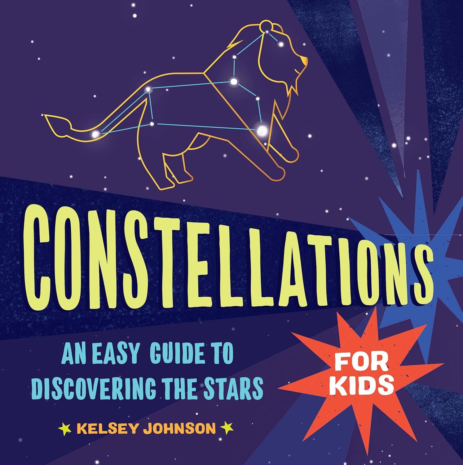 A book cover titled "Constellations: An Easy Guide to Discovering the Stars for Kids" by Kelsey Johnson, featuring an illustration of a lion constellation.