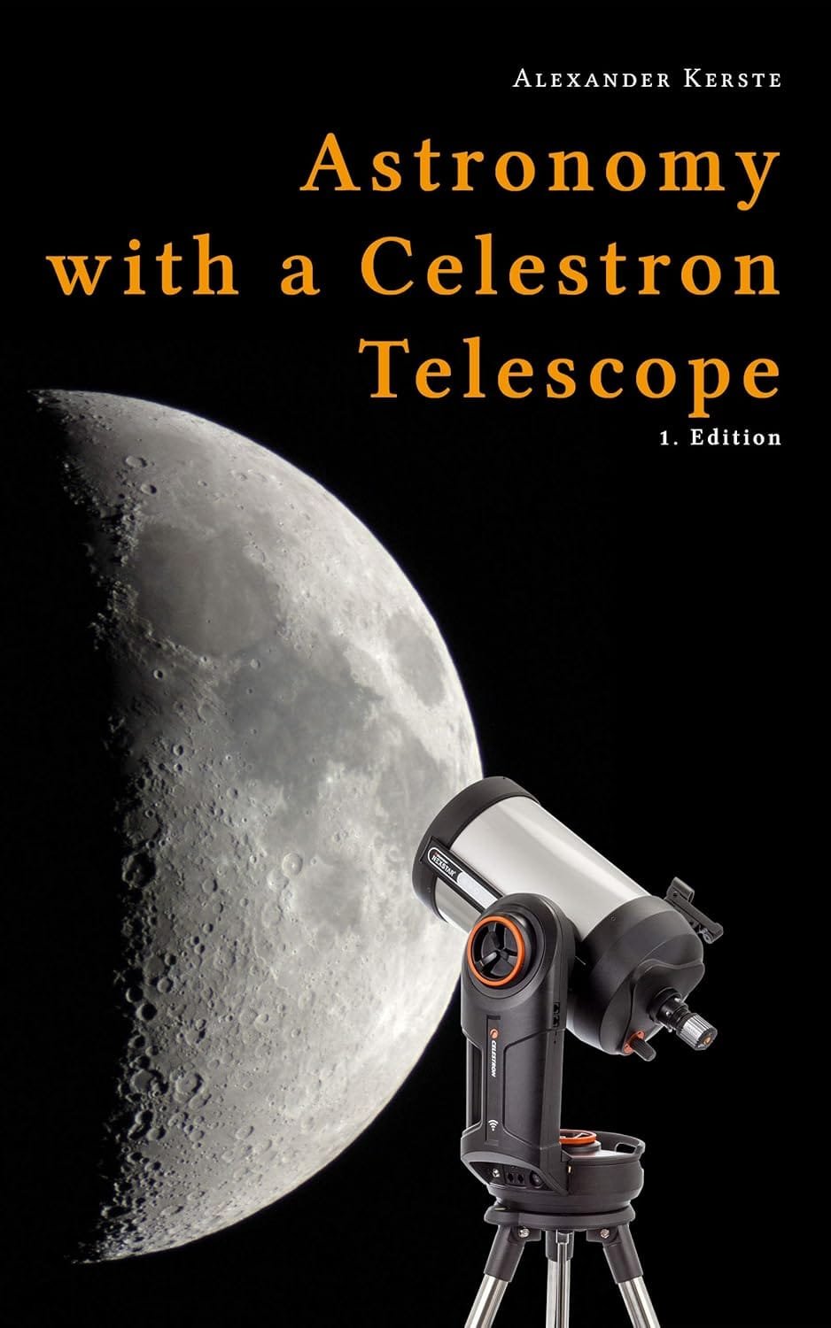 Book cover titled "Astronomy with a Celestron Telescope" by Alexander Kerste, featuring an image of a telescope on a tripod and a detailed view of the Moon's surface.