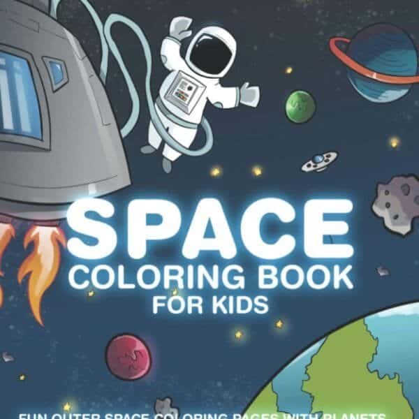 Cover of "Space Coloring Book for Kids" showing a cartoon astronaut in space with planets, stars, and a spaceship. Text highlights fun outer space coloring pages.
