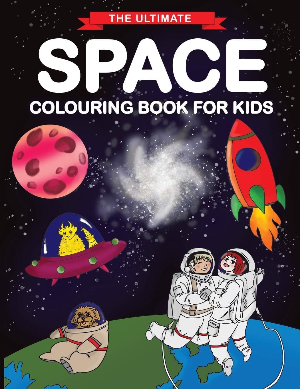 Cover of a children's coloring book titled "The Ultimate Space Colouring Book for Kids" with astronauts, a rocket, alien, and planets in space.