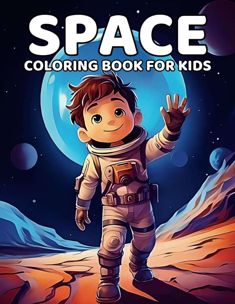 Illustrated cover of a kids' space-themed coloring book featuring a smiling child astronaut waving on a colorful alien landscape with planets in the background.