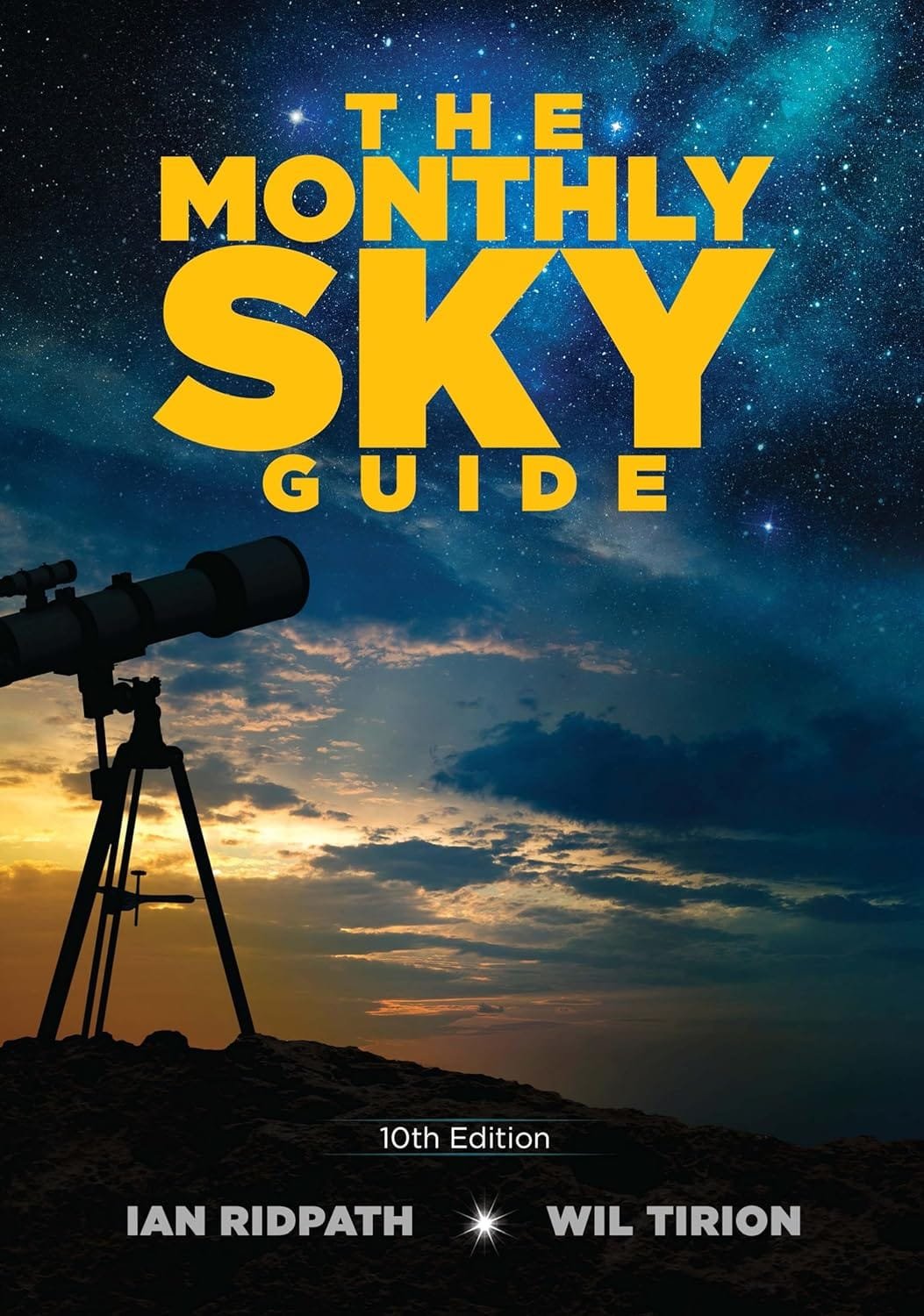 The Monthly Sky Guide, 10th Edition Paperback – July 17, 2019