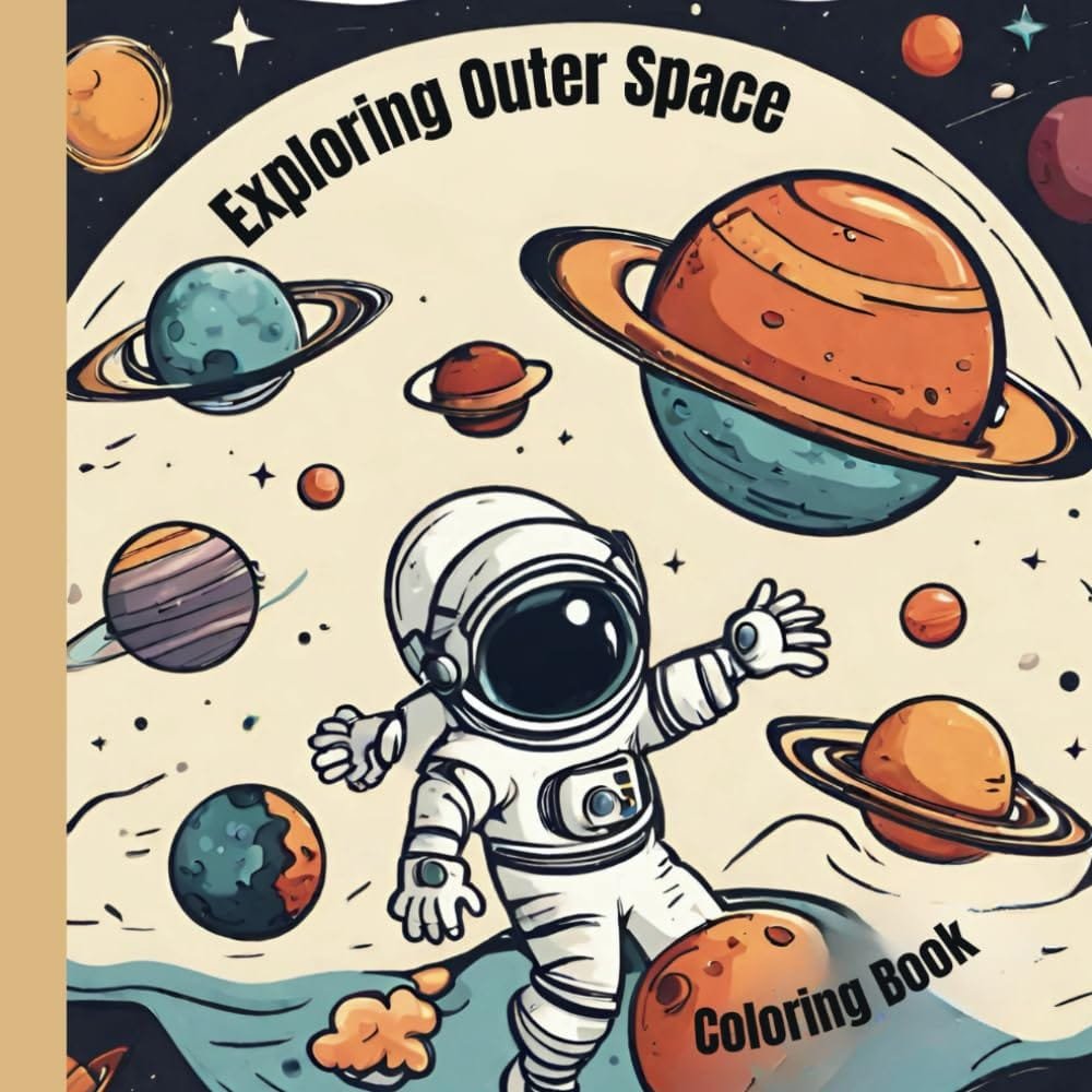 Illustrated coloring book cover featuring an astronaut in space with planets and stars. Text reads "Exploring Outer Space Coloring Book.