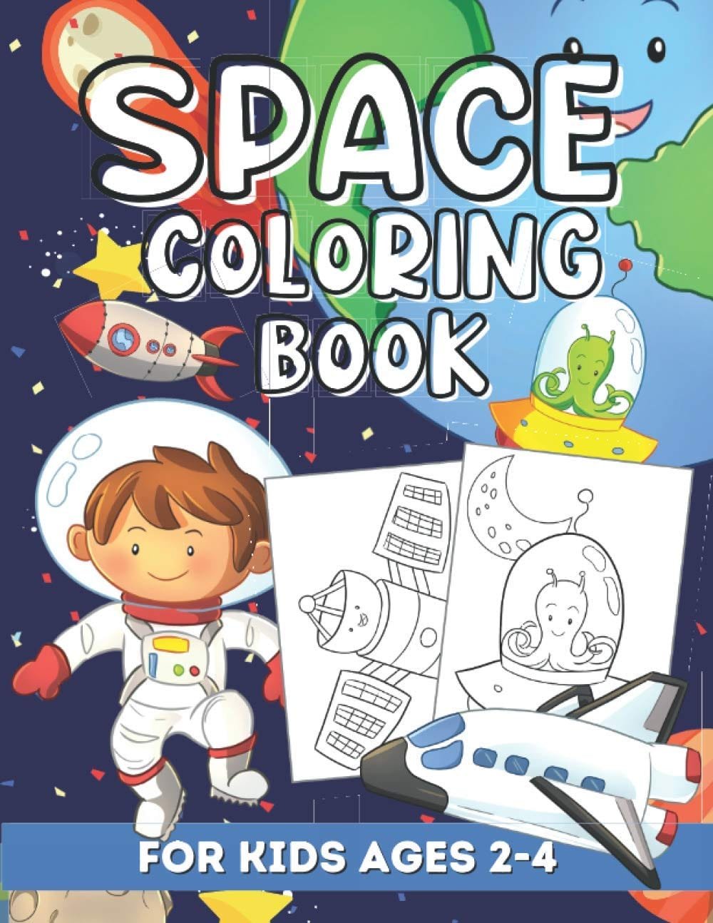 Children's space-themed coloring book cover featuring astronauts, spaceships, and planets. Suitable for kids ages 2-4.