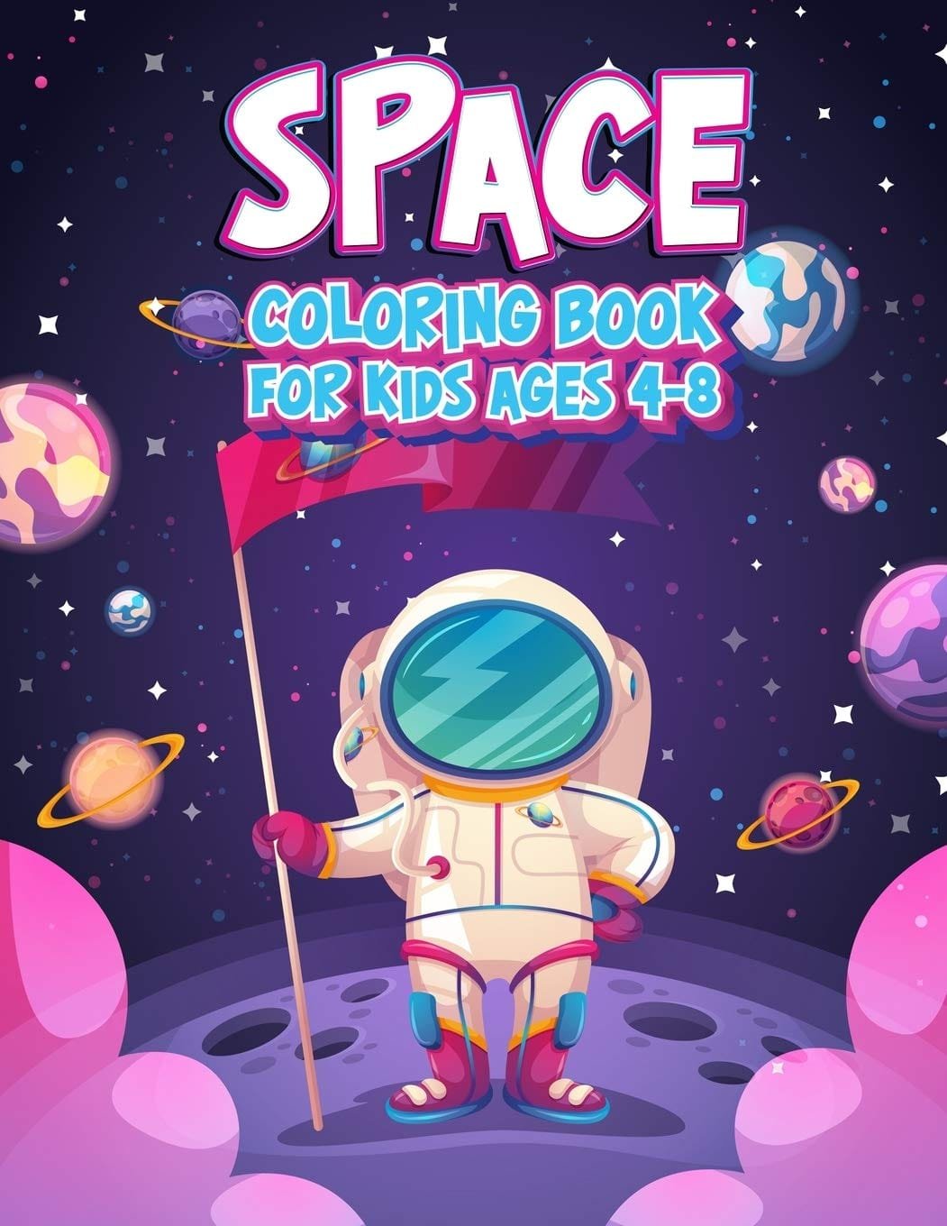 Space Coloring Book For Kids Ages 4-8: Fun Outer Space Children's Coloring Pages