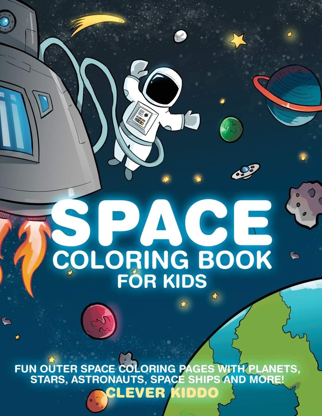 Cover of a kids' space coloring book featuring an astronaut floating, a spaceship, planets, and stars. Text reads "Space Coloring Book for Kids" by Clever Kiddo.