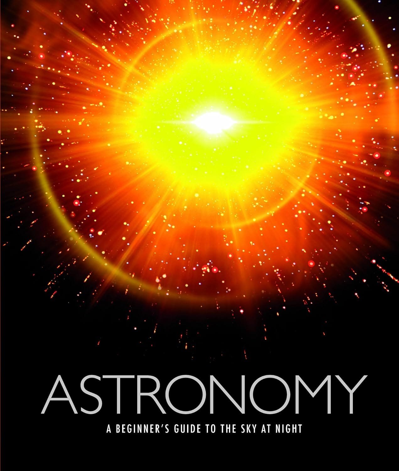 Bright, glowing starburst with red and yellow rays on a black background. Text reads "Astronomy: A Beginner's Guide to the Sky at Night.