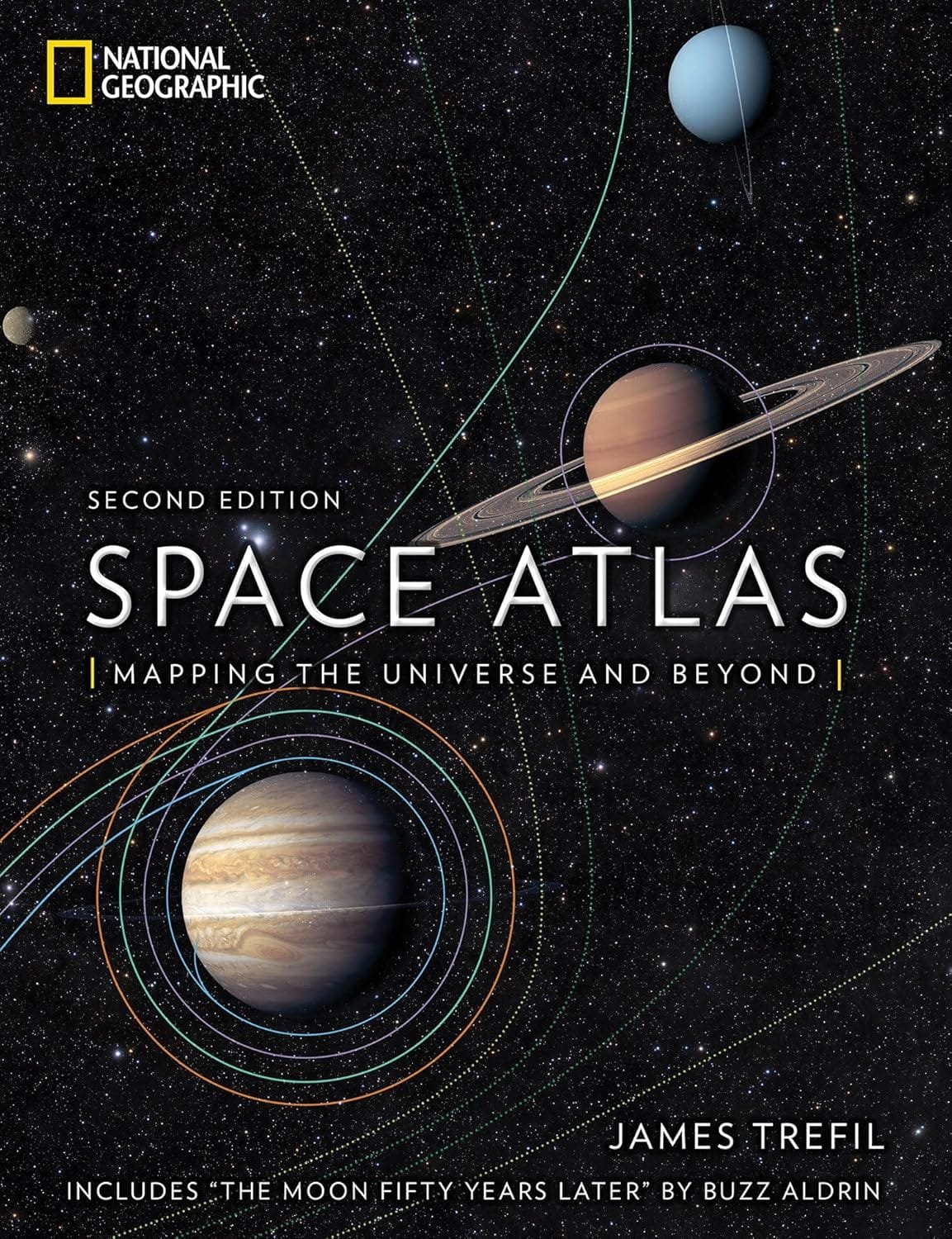 Cover of "Space Atlas: Mapping the Universe and Beyond" by James Trefil. Features planets with orbits and includes "The Moon Fifty Years Later" by Buzz Aldrin. National Geographic logo.