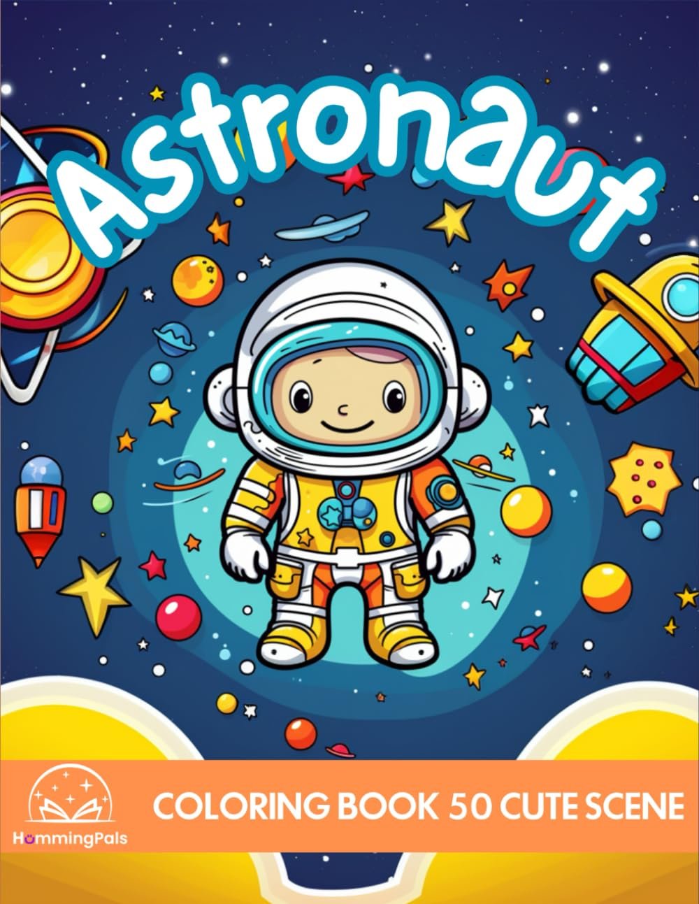 Creative Kids 50 Astronaut and Space Coloring Book Pages for Kids & Toddlers - Educational Outer Space Coloring Book