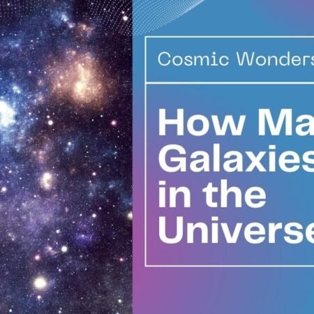 A cosmic image of bright stars and colorful galaxies with a panel reads: "How Many Galaxies Are in the Universe?" Dive into cosmic mysteries with our exclusive FREE PDF download.