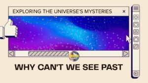 A digital illustration of a video player with a cosmic background, labeled "Exploring the Universe's Mysteries," and text reading "WHY CAN'T WE SEE PAST the cosmological horizon.