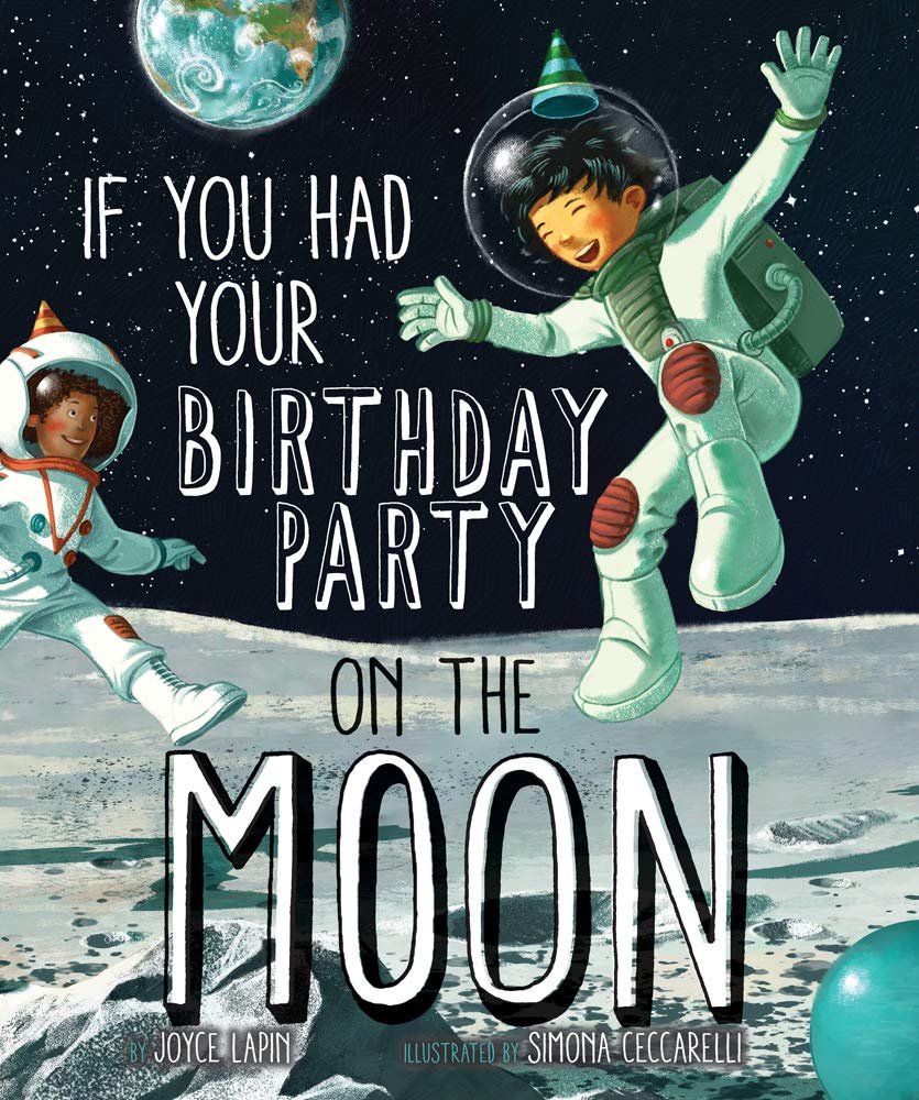 Moon Rusting | Unveiling the Mysteries of Lunar Oxidation 2 If You Had Your Birthday Party on the Moon Hardcover – Picture Book, April 23, 2019