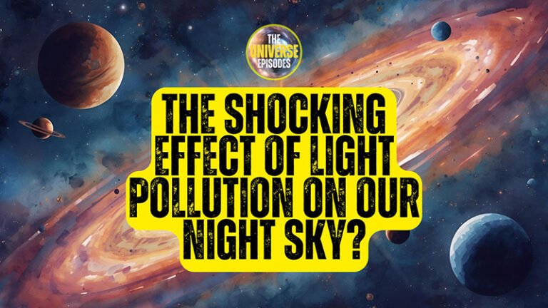 Colorful space scene with planets and galaxies as background, text overlay reads: "The shocking effect of light pollution on our night sky.