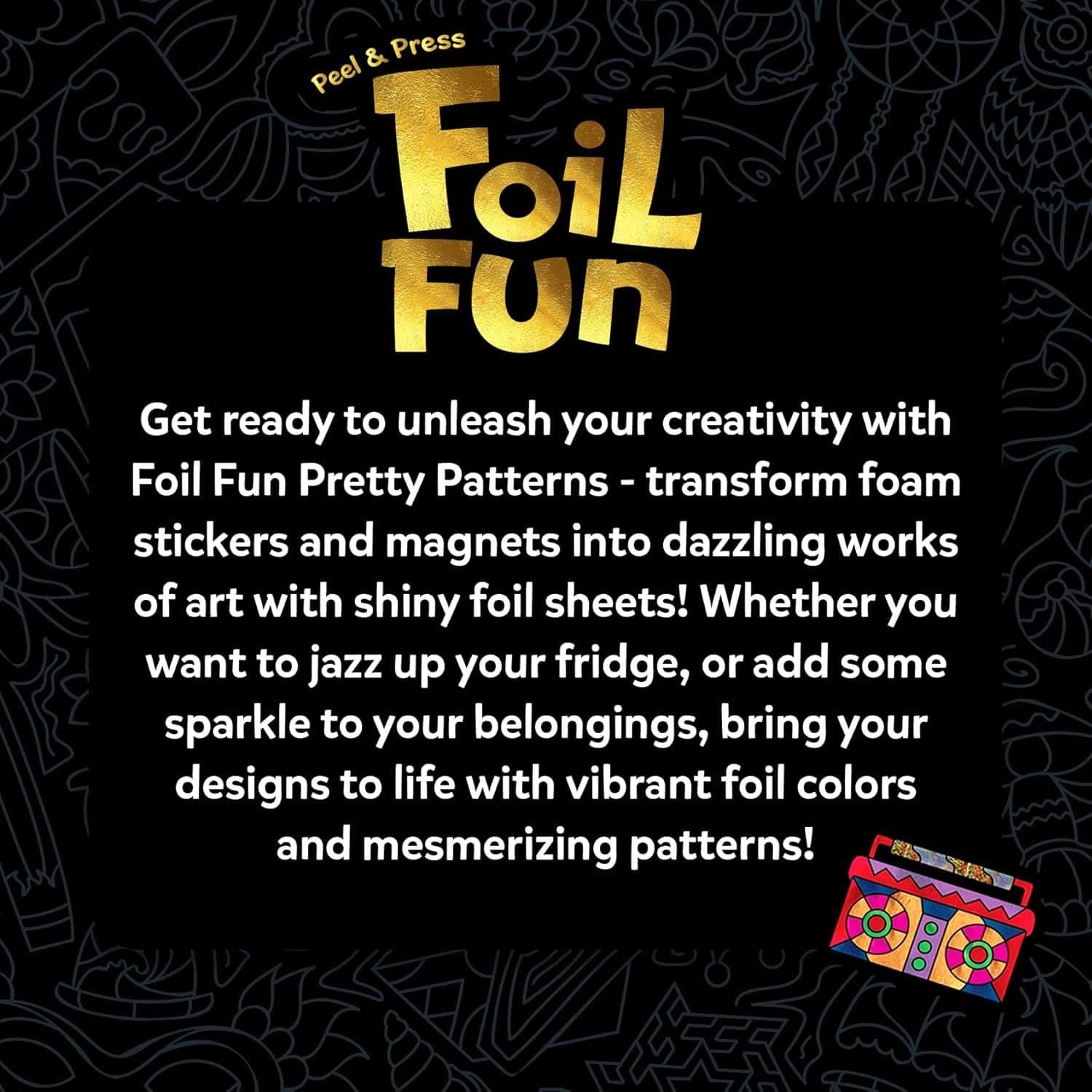 Promotional graphic for Foil Fun Pretty Patterns, describing transforming stickers and magnets with shiny foil sheets and colorful designs for creative projects.