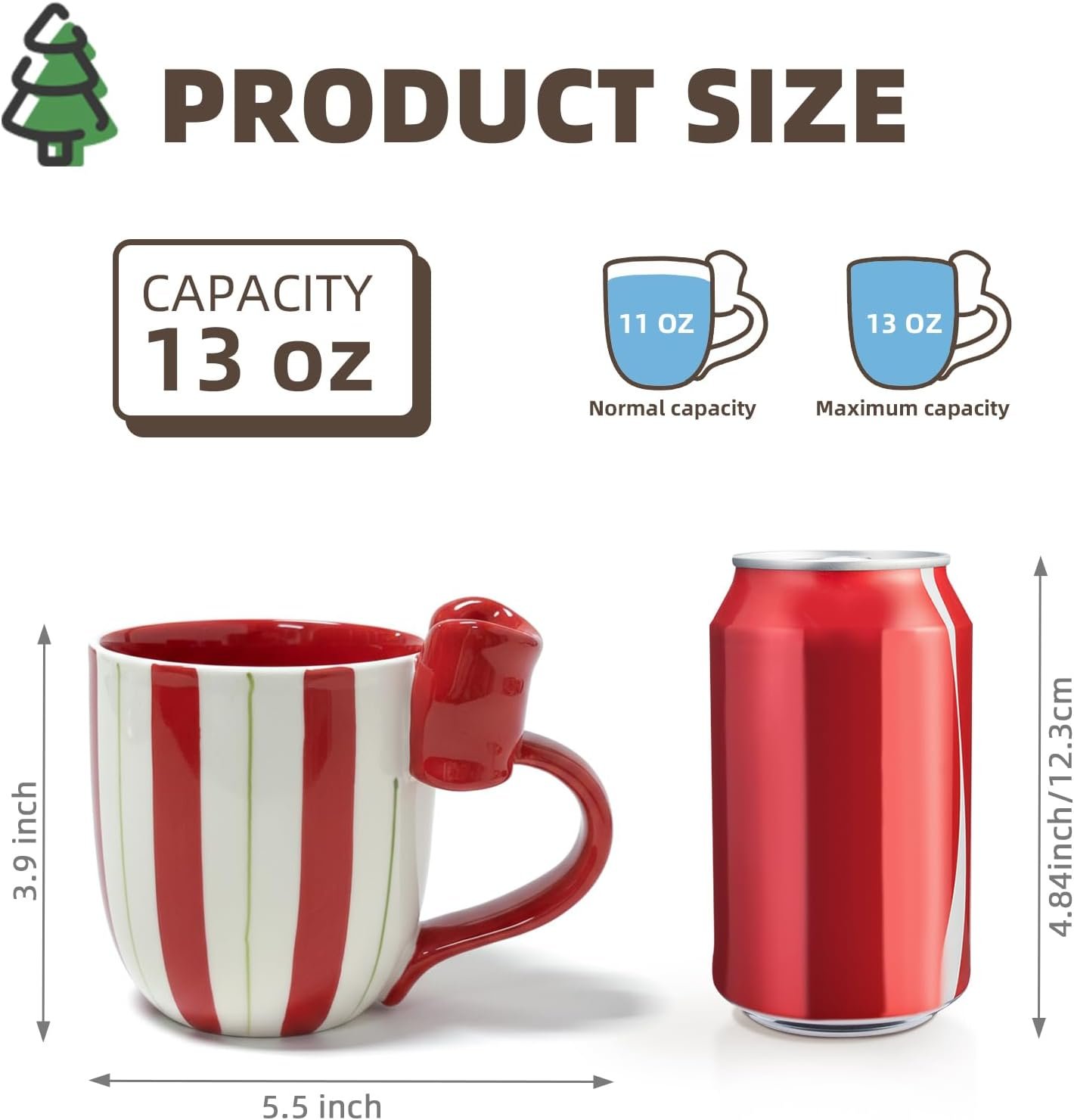 Red and white striped mug with handle next to a red soda can; mug measures 3.9 inches tall and 5.5 inches wide and holds 13 oz, can is 4.84 inches tall.