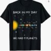 Show your nostalgia for Pluto with this "Back in My Day We Had Nine Planets - Space & Pluto Astronomy T-Shirt," featuring a solar system illustration and retro text—perfect for astronomy fans.