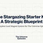 Presentation slide titled "The Stargazing Starter Kit: A Strategic Blueprint" with a subtitle about a lead magnet system for The Universe Episodes; constellation outlines in the background and features the Beginner Stargazing Starter Kit Free Download.