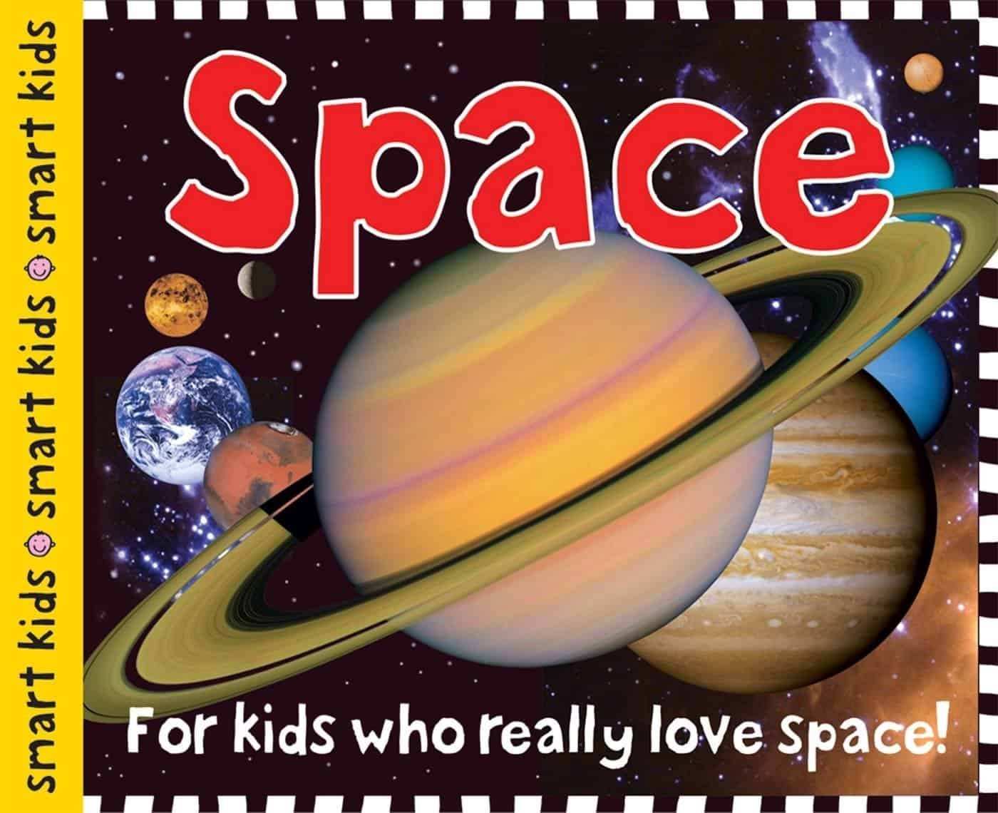 Book cover titled "Space" featuring illustrations of planets, stars, and the text "For kids who really love space!" with a yellow border labeled "smart kids.