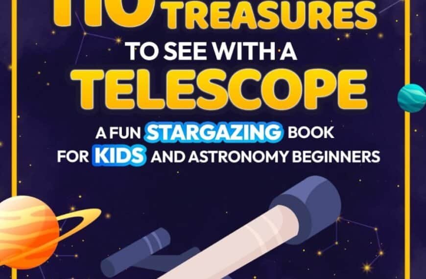 Book cover features colorful planets, stars, and a telescope with the title: "110 Night Sky Treasures to See with a Telescope" for kids and astronomy beginners.
