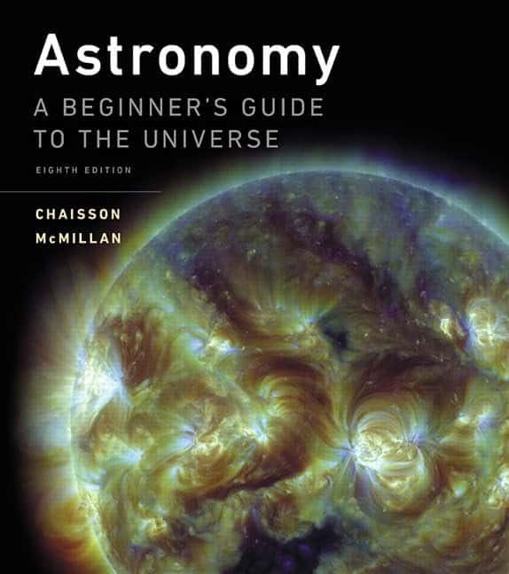 Astronomy: A Beginner's Guide to the Universe      8th Edition