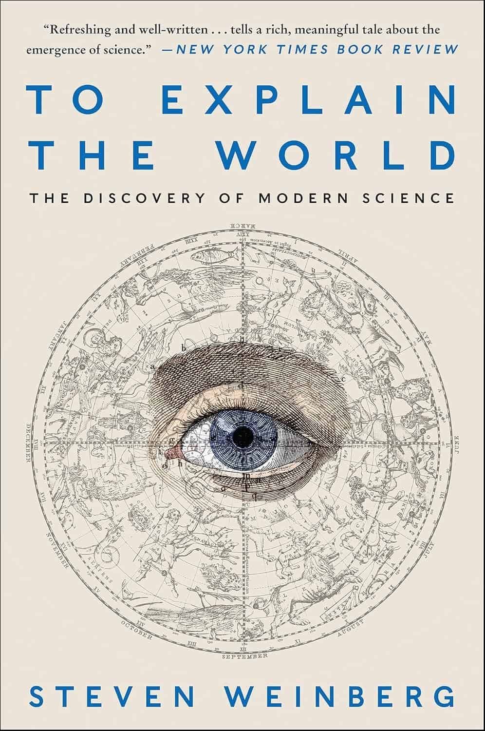 To Explain the World: The Discovery of Modern Science      Illustrated Edition, Kindle Edition