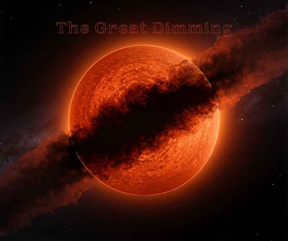 A large red star, Betelgeuse, is partially obscured by a thick, dark band of dust across its center, with "The Great Dimming" written faintly above—hinting at the mystery behind what is Betelgeuse experiencing.