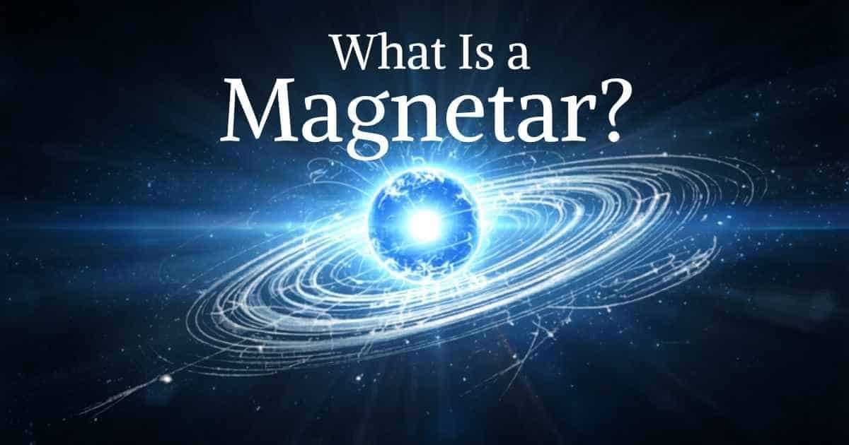 A glowing blue sphere with bright, swirling lines and the text "What Is a Magnetar?" invites viewers to discover what is a magnetar against a mysterious dark space background.