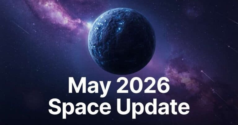 A dark blue planet in outer space with stars and a purple nebula background, featuring the bold white text "May 2026 Space Update" to highlight the latest space news and upcoming space events.