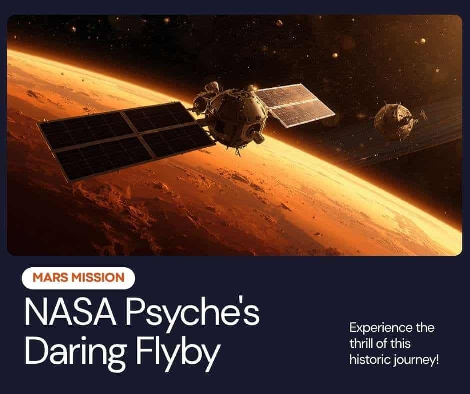Space News May 2026: Eta Aquarids Peak, NASA Psyche Mars Flyby & More 2 Two spacecraft fly over the surface of Mars with the sun and a dazzling meteor shower in the background. Text reads: "NASA Psyche's Daring Flyby. Mars Mission. Experience the thrill of this historic journey!.