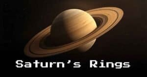 Image of the planet Saturn with its prominent rings, set against a dark space background. The text "Saturn’s Rings" appears in bold, pixelated font at the bottom, hinting at the mystery of how many rings Saturn has.