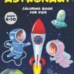 Coloring book cover titled "The Little Big Astronaut" for ages 6-10. Shows two kids in spacesuits, a rocket, and an alien in a UFO against a space backdrop.