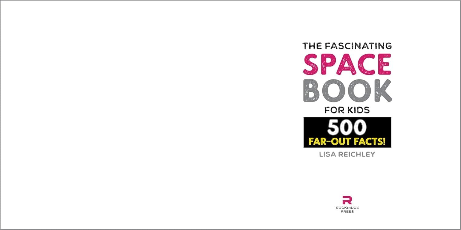 The image shows the cover of "The Fascinating Space Book for Kids: 500 Far-Out Facts!" by Lisa Reichley, published by Rockridge Press.