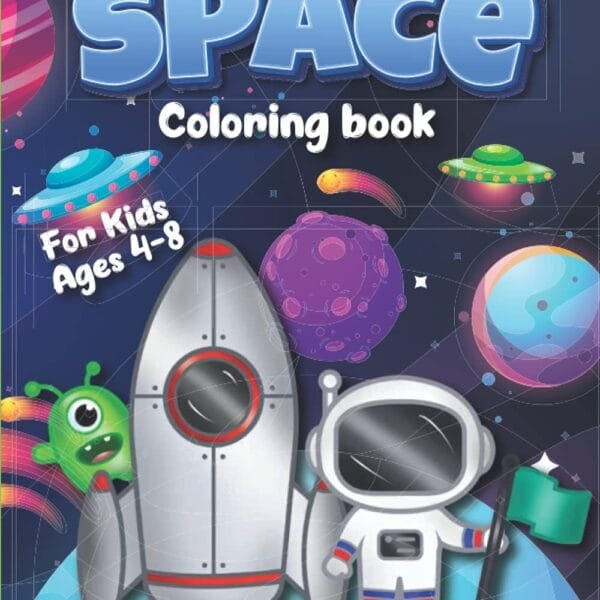 Cover of "Space Coloring Book for Kids Ages 4-8" featuring a rocket, an astronaut, and an alien with colorful planets and UFOs in the background.