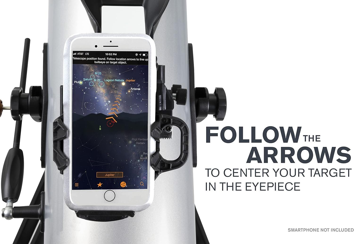 Smartphone displaying a star map is attached to a telescope. Text reads, "Follow the arrows to center your target in the eyepiece." Note: Smartphone not included.