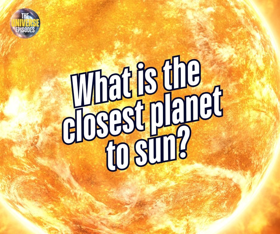 A fiery sun background with the text, "What is the closest planet to sun?" in bold letters.