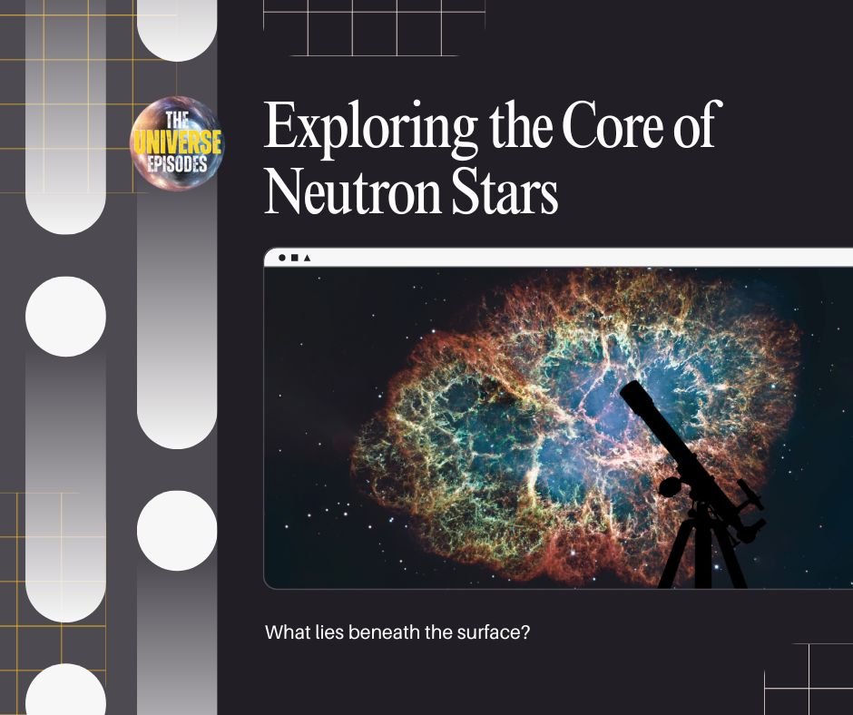 A telescope silhouette points at a colorful nebula on a graphic titled "Exploring the Core of Neutron Stars," with the caption "What lies beneath the surface of a Neutron Star?.