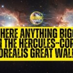 Text over a background of stars and galaxies asks: "Is there anything bigger than the Hercules–Corona Borealis Great Wall?.