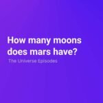 The Universe Episodes Text on a purple background reads: "How many moons does Mars have? Discover the answer in The Universe Episodes.