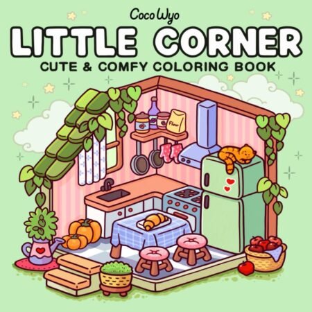 Illustration of a cozy kitchen corner with plants, a fridge, stove, table, cat, and shelves, featured on the cover of “Little Corner Cute & Comfy Coloring Book” by Coco Wyo.