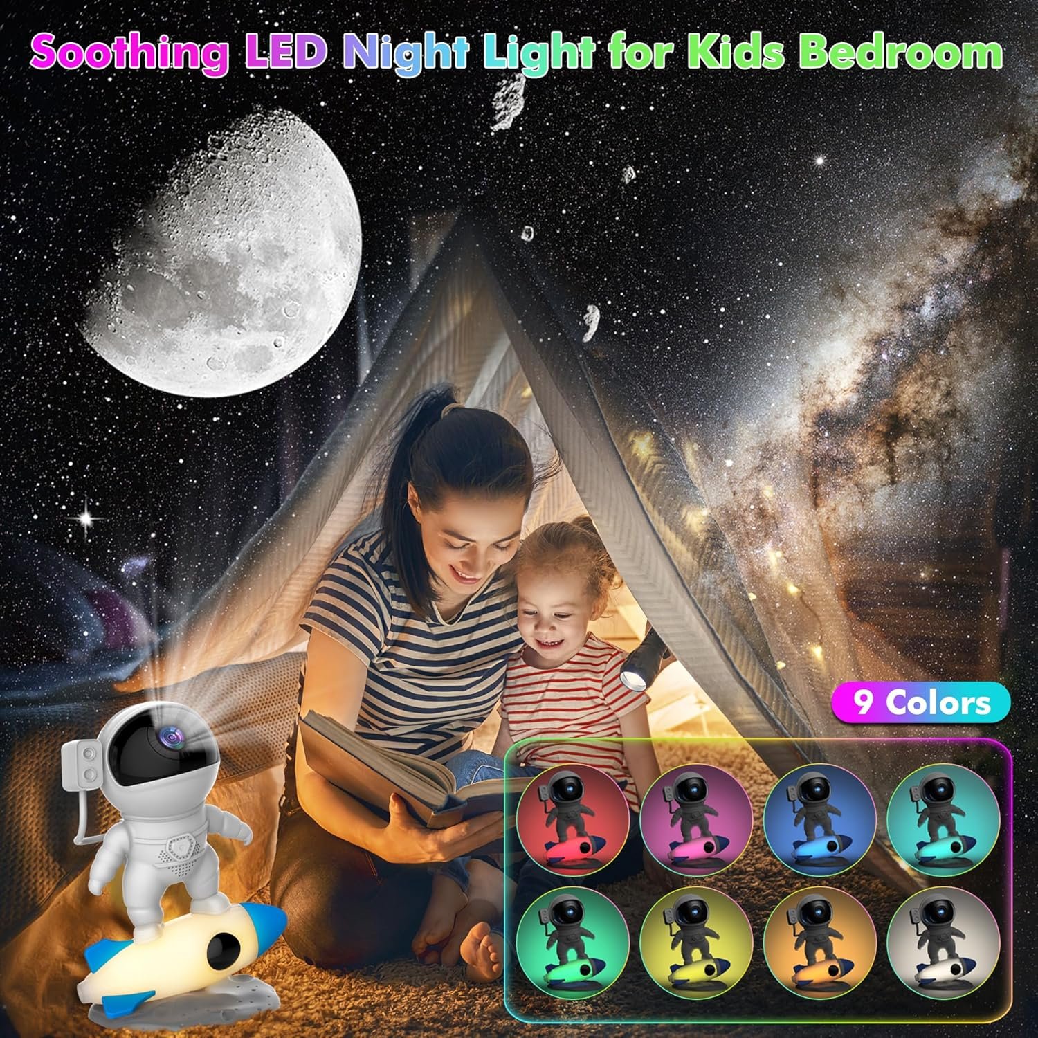 A woman and child read inside a tent with a starry night light and astronaut lamp; inset shows nine color options for the night light. Text reads: "Soothing LED Night Light for Kids Bedroom.