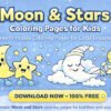 Illustrated poster with cartoon moon, star, cloud, and astronaut on a blue background, advertising free printable "Moon & Stars Coloring Pages for Kids.